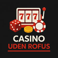 Online Casino Uden Rufus - Spil Uden Begrænsninger